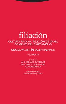 portada Filiación Vii: Cultura Pagana, Religión de Israel, Orígenes del Cristianismo (Estructuras y Procesos. Religión)