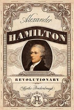 portada Alexander Hamilton, Revolutionary