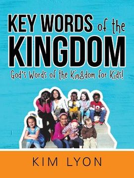portada Key Words of the Kingdom: God's Words of the Kingdom for Kids! (in English)