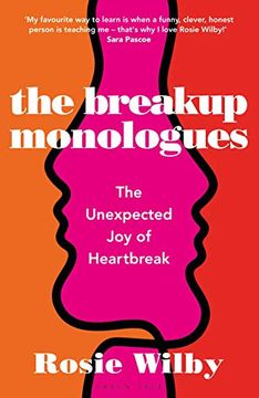 portada The Breakup Monologues: The Unexpected joy of Heartbreak (en Inglés)
