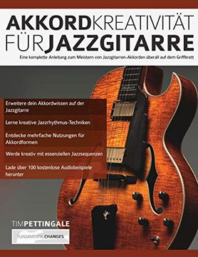 portada Akkord-Kreativität für Jazzgitarre: Eine Komplette Anleitung zum Meistern von Jazzgitarren-Akkorden Überall auf dem Griffbrett (in German)