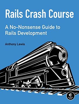 portada Rails Crash Course: A No-Nonsense Guide to Rails Development (en Inglés)