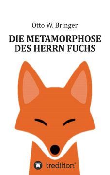 portada Die Metamorphose des Herrn Fuchs (en Alemán)