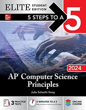 portada 5 Steps to a 5: Ap Computer Science Principles 2024 Elite Student Edition (5 Steps to a 5 ap Computer Science Principles (Book & Digital)) 