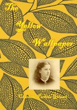portada The Yellow Wallpaper: : An early work of American feminist literature (AURA PRESS) (en Inglés)