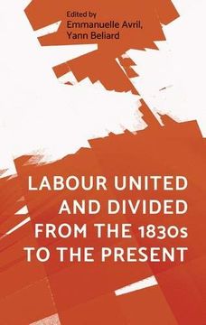 portada Labour United and Divided From the 1830S to the Present 