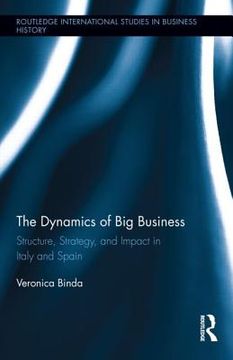 portada the dynamics of big business: structure, strategy, and impact in italy and spain (in English)
