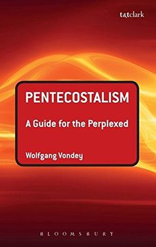 portada Pentecostalism: A Guide for the Perplexed (Guides for the Perplexed) (en Inglés)