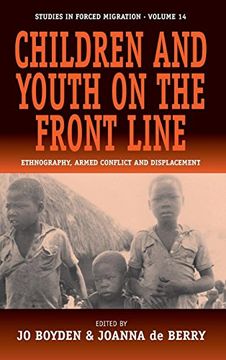 portada Children and Youth on the Front Line: Ethnography, Armed Conflict and Displacement (Studies in Forced Migration) 