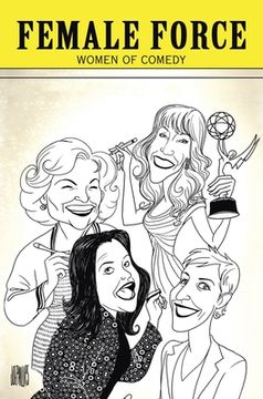portada Female Force: Women of Comedy: A Graphic Novel (en Inglés)