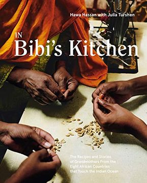 portada In Bibi's Kitchen: The Recipes and Stories of Grandmothers From the Eight African Countries That Touch the Indian Ocean [a Cookbook] (en Inglés)