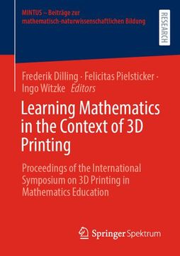 portada Learning Mathematics in the Context of 3d Printing: Proceedings of the International Symposium on 3d Printing in Mathematics Education (en Inglés)