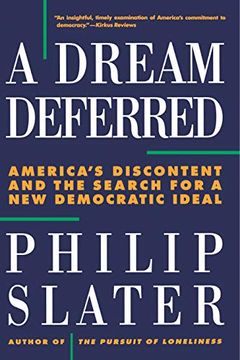 portada Dream Deferred: America's Discontent and the Search for a new Democratic Ideal: America's Search for a new Democratic Ideal (en Inglés)