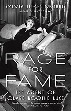 portada Rage for Fame: The Ascent of Clare Boothe Luce (en Inglés)