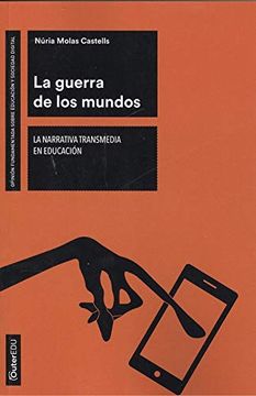 portada Guerra de los Mundos, la. La Narrativa Transmedia en Educación (Outer Edu) (in Spanish)