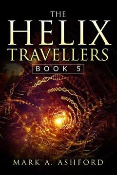 portada The Helix Travellers Book 5 (en Inglés)