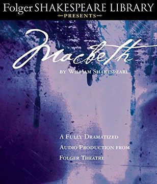 portada Macbeth: Fully Dramatized Audio Edition (Folger Shakespeare Library Presents)