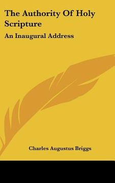 portada the authority of holy scripture: an inaugural address (in English)