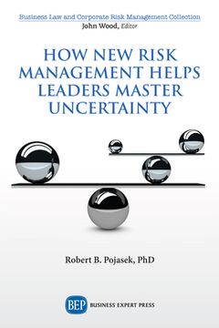 portada How New Risk Management Helps Leaders Master Uncertainty (en Inglés)