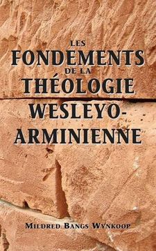 portada Fondements de la théologie wesleyo-arminienne (Foundations of Wesleyan-Arminian Theology) (French Edition)