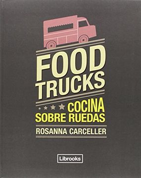 portada Food Trucks: Cocina Sobre Ruedas (in Spanish)