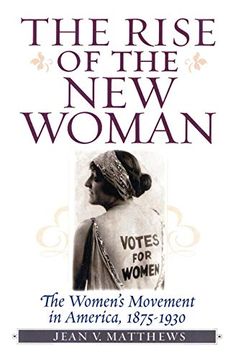 portada Rise of the new Woman pb: The Women's Movement in America, 1875-1930 (American Ways) (en Inglés)