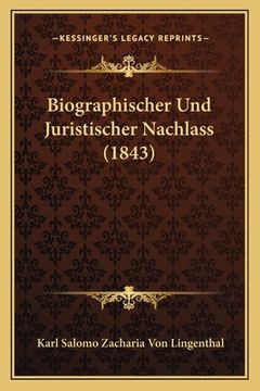 portada Biographischer Und Juristischer Nachlass (1843) (en Alemán)