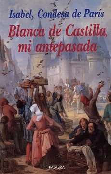 portada Blanca de Castilla, mi Antepasada