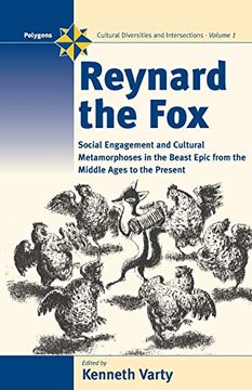 portada Reynard the Fox: Cultural Metamorphoses and Social Engagement in the Beast Epic from the Middle Ages to the Present (Polygons: Cultural Diversities and Intersections)