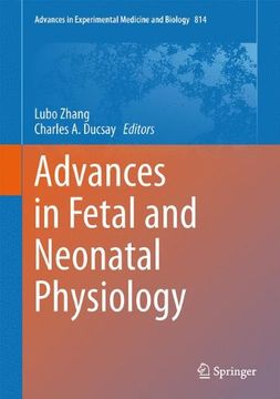 portada Advances in Fetal and Neonatal Physiology: Proceedings of the Center for Perinatal Biology 40th Anniversary Symposium (Advances in Experimental Medicine and Biology)