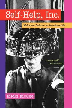 portada self help, inc.: makeover culture in american life (in English)