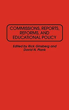 portada Commissions, Reports, Reforms, and Educational Policy (en Inglés)