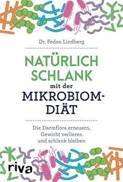 portada Natürlich Schlank mit der Mikrobiom-Diät: Die Darmflora Erneuern, Gewicht Verlieren und Schlank Bleiben (en Alemán)