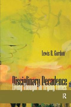 portada disciplinary decadence: living thought in trying times (in English)