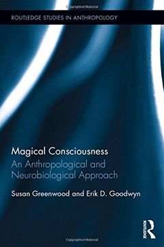 portada Magical Consciousness: An Anthropological and Neurobiological Approach (Routledge Studies in Anthropology)