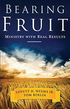 portada Bearing Fruit: Ministry With Real Results (en Inglés)