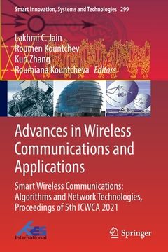 portada Advances in Wireless Communications and Applications: Smart Wireless Communications: Algorithms and Network Technologies, Proceedings of 5th Icwca 202