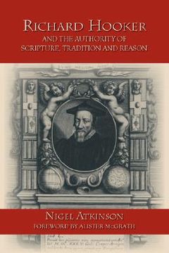 portada richard hooker and the authority of scripture, tradition and reason (en Inglés)