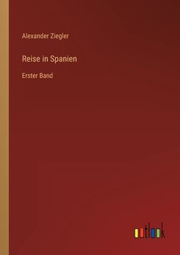 portada Reise in Spanien: Erster Band (en Alemán)
