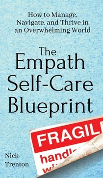 portada The Empath Self-Care Blueprint: How to Manage, Navigate, and Thrive in an Overwhelming World (en Inglés)