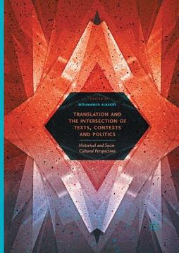 portada Translation and the Intersection of Texts, Contexts and Politics: Historical and Socio-Cultural Perspectives (en Inglés)
