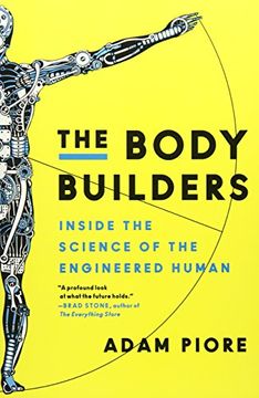 portada The Body Builders: Inside the Science of the Engineered Human