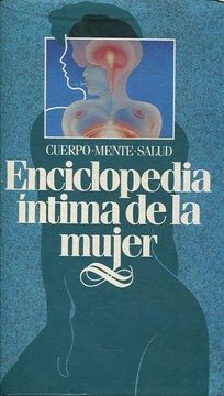 portada Enciclopedia Intima de la Mujer. Cuerpo-Mente-Salud.