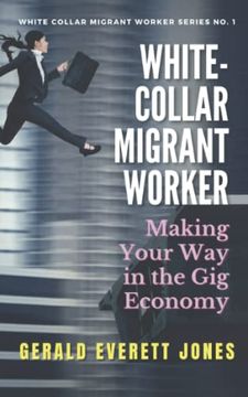 portada White-Collar Migrant Worker: Making Your way in the gig Economy (en Inglés)
