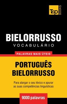 portada Vocabulário Português-Bielorrusso - 9000 palavras mais úteis (Portuguese Edition)