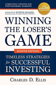 portada Winning the Loser'S Game: Timeless Strategies for Successful Investing, Eighth Edition (Business Books) 
