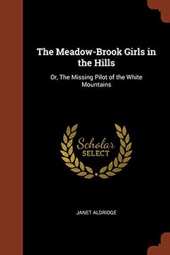 portada The Meadow-Brook Girls in the Hills: Or, The Missing Pilot of the White Mountains