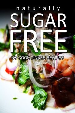 portada Naturally Sugar-Free- No Cook Dinner Recipes