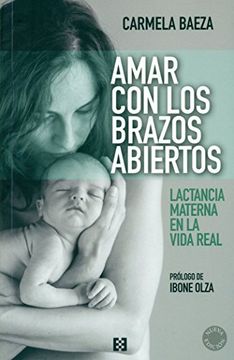 Amar con los Brazos Abiertos. Lactancia