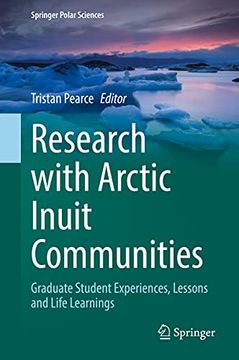 portada Research with Arctic Inuit Communities: Graduate Student Experiences, Lessons and Life Learnings (en Inglés)